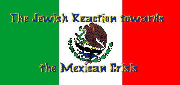 The Jewish Reaction towards the Mexican Crisis