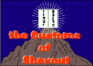 The traditional customs of the festival of Shavout