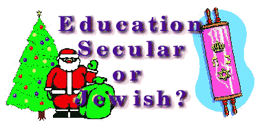 Education: Secular or Jewish