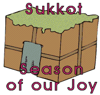 Sukkah, the Season of Our Joy